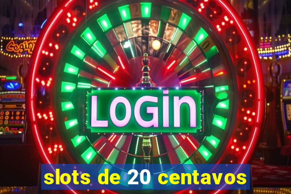 slots de 20 centavos